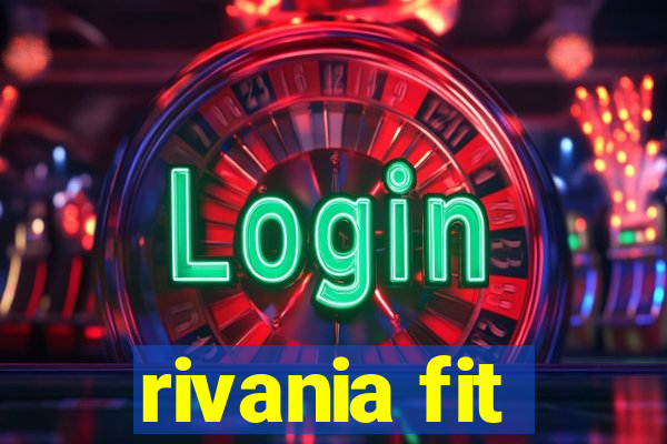 rivania fit